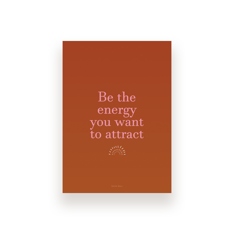 Carte Be the Energy you want to attract